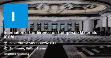 International Conference on Composite Materials ICCM | Baltimore | 2025